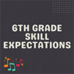 6th Grade Skill Expectations